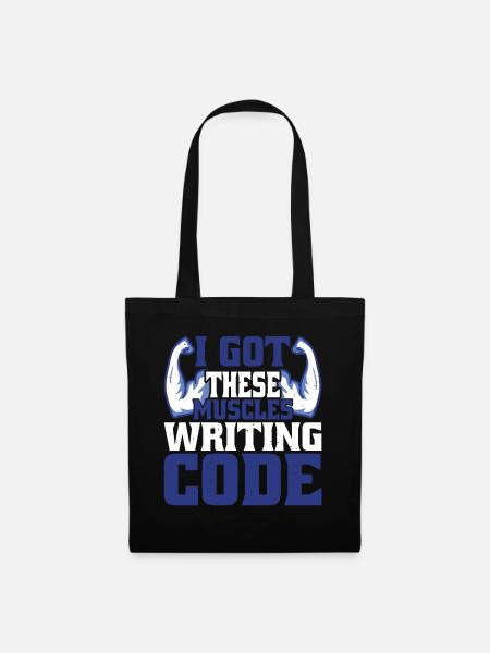 I Got These Muscles Writing Code 4 - Stoffbeutel - Schwarz