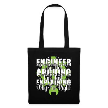 Ingenieur Ich streite nicht lustiges Zitat - Stoffbeutel - Schwarz - Vorne