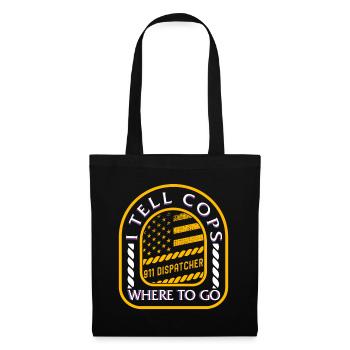 Dispatcher Shirt, Dispatcher I Tell Cops Where To - Tote Bag - black - Front