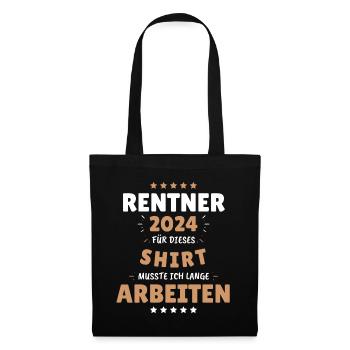 Rentner 2024 - Dafür musste ich lange Arbeiten! - Stoffbeutel - Schwarz - Vorne