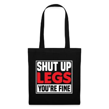 Shut Up Legs You're Fine Funny Leg Day For Gym Goe - Tote Bag - black - Front