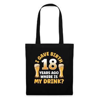J’ai accouché il y a 18 ans Où est ma boisson - Sac en tissu - noir - Devant