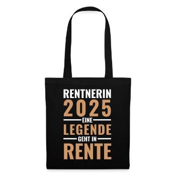 Rentnerin 2025 - Eine Legende geht in Rente - - Stoffbeutel - Schwarz - Vorne