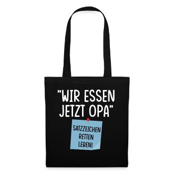 Wir essen jetzt Opa - Stoffbeutel - Schwarz - Vorne