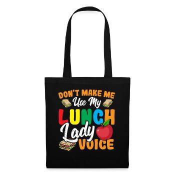 Ne me faites pas utiliser ma cafétéria Lady Voice pour le déjeuner - Sac en tissu - noir - Devant