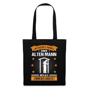 Zimmerer Alter Mann Spruch Herren Geschenk - Stoffbeutel - Schwarz - Vorne