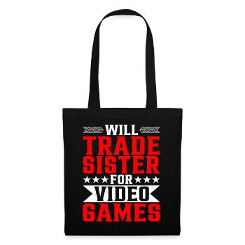 Will Trade Sister For Video Games 16 - Stoffbeutel - Schwarz - Vorne
