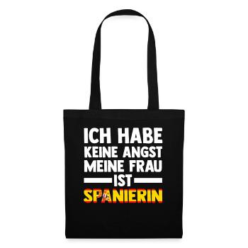 Ich habe keine Angst meine Frau ist Spanierin - Stoffbeutel - Schwarz - Vorne
