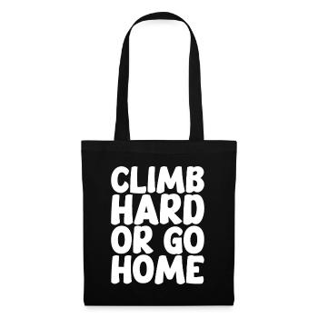 Climb Hard Or Go Home - Stoffbeutel - Schwarz - Vorne