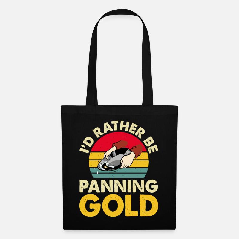 I'd rather be panning gold - Stoffbeutel - Schwarz