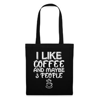 J’aime le café et peut-être 3 personnes - Café Dicton - Sac en tissu - noir - Devant