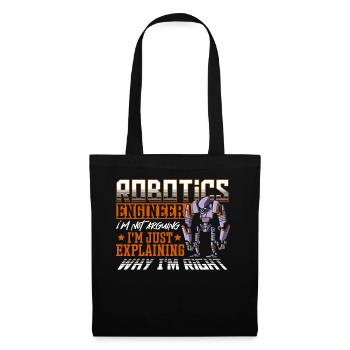 Robotics Engineer I'm Not Arguing Robotics Club - Stoffbeutel - Schwarz - Vorne
