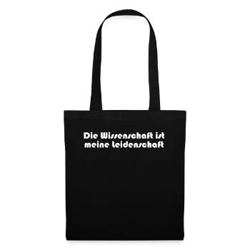 Wissenschaft - Die Wissenschaft ist meine - Stoffbeutel - Schwarz - Vorne