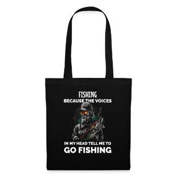 Fishing Because The Voices In My Head Tell ME To G - Tote Bag - black - Front
