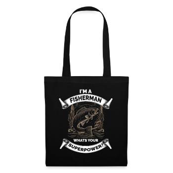 Im a Fisherman Whats Your Superpower - Tote Bag - black - Front