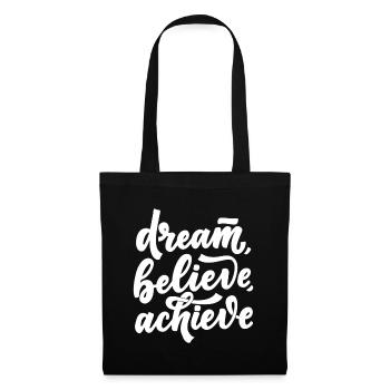 Dream Believe Achieve - Motivation - Tote Bag - black - Front