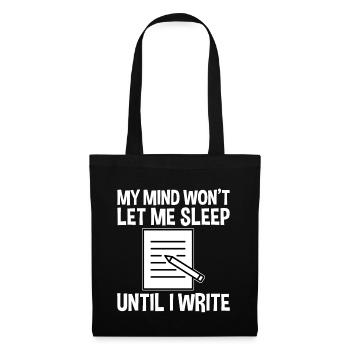 My Mind Won't Let Me Sleep Until I Write 2 - Stoffbeutel - Schwarz - Vorne