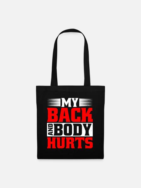 Mon dos et mon corps me font mal 6 - Sac en tissu - noir