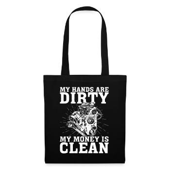 My Hands Are Dirty, My Money Is Clean 20 - Tote Bag - black - Front