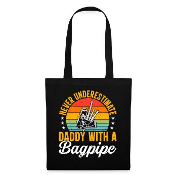 Bagpipe Player - Never Underestimate Daddy With A - Tote Bag - black - Front