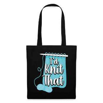 Knitting Knitter Pun I'd Knit That - Tote Bag - black - Front