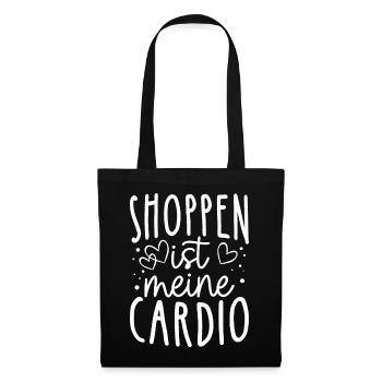Shoppen Ist Mein Cardio! Shopper Spruch Bummeln Sh - Stoffbeutel - Schwarz - Vorne