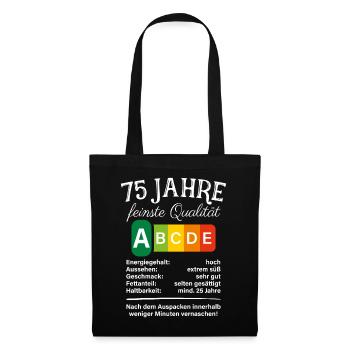 75 Jahre Feinste Qualität Geschenk 75. Geburtstag - Stoffbeutel - Schwarz - Vorne