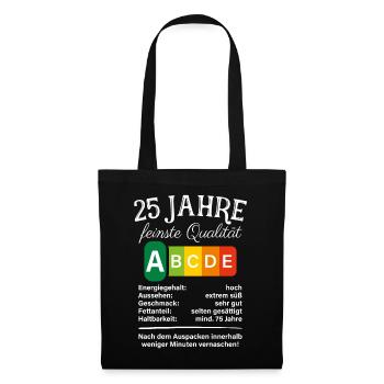 25 Jahre Feinste Qualität Geschenk 25. Geburtstag - Stoffbeutel - Schwarz - Vorne