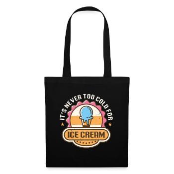 Ice Cream It's Never Too Cold Sweets Frozen Fruit - Tote Bag - black - Front