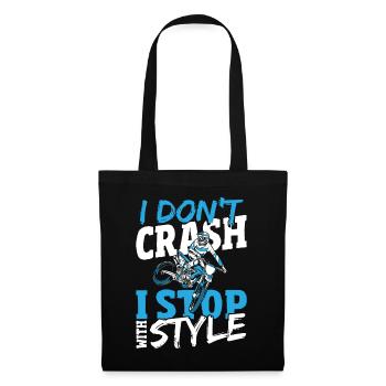 I Don't Crash I Stop With Style Motocross Dirt - Stoffbeutel - Schwarz - Vorne