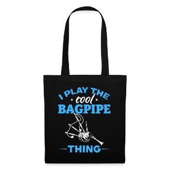 I Play The Cool Bagpipe Thing - Bagpipe Bagpiper - Tote Bag - black - Front