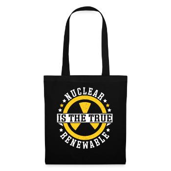 Nuclear Is The True Renewable Energy Pro-Climate - Tote Bag - black - Front