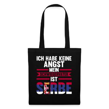 Ich habe keine Angst mein Schwiegervater ist Serbe - Stoffbeutel - Schwarz - Vorne