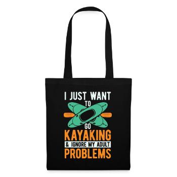 Kayaking I Just Want To Go Water Sport Kayak Lover - Tote Bag - black - Front