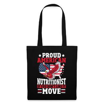 Proud American Nutritionist If You Don't Like - Stoffbeutel - Schwarz - Vorne