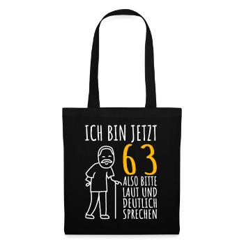 63. Geburtstag 63er 63ter Ich bin jetzt 63 Jahre - Stoffbeutel - Schwarz - Vorne