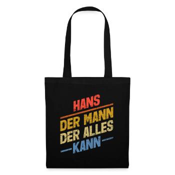 Hans Der Mann Der Alles Kann Vorname Hans - Stoffbeutel - Schwarz - Vorne