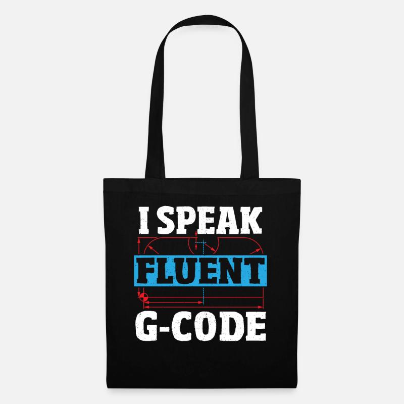 I Speak Fluent G-Code CNC Machinist CNC Operator - Stoffbeutel - Schwarz