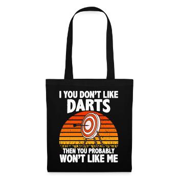 If you don't like darts you won't like me - Tote Bag - black - Front