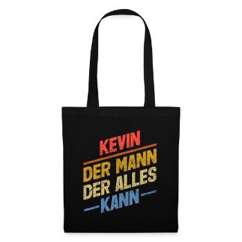 Kevin Der Mann Der Alles Kann Vorname Kevin - Stoffbeutel - Schwarz - Vorne