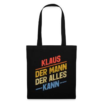 Klaus Der Mann Der Alles Kann Vorname Klaus - Stoffbeutel - Schwarz - Vorne