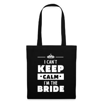I Can't Keep Calm I'm The Bride - Mother's Day Fun - Tote Bag - black - Front