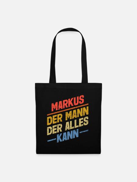 Markus Der Mann Der Alles Kann Vorname Markus - Stoffbeutel - Schwarz