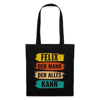Felix Der Mann Der Alles Kann Vorname Felix - Stoffbeutel - Schwarz - Vorne