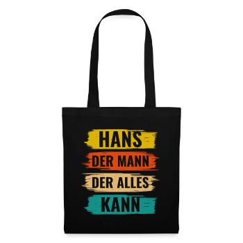 Hans Der Mann Der Alles Kann Vorname Hans - Stoffbeutel - Schwarz - Vorne