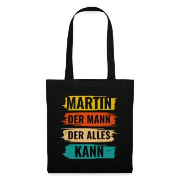 Martin Der Mann Der Alles Kann Vorname Martin - Stoffbeutel - Schwarz - Vorne