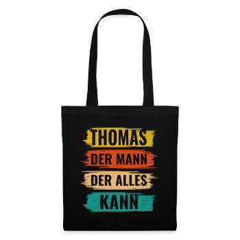 Thomas Der Mann Der Alles Kann Vorname Thomas - Stoffbeutel - Schwarz - Vorne