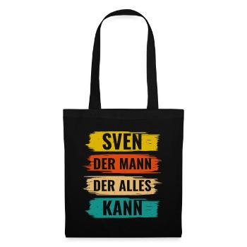 Sven Der Mann Der Alles Kann Vorname Sven - Stoffbeutel - Schwarz - Vorne