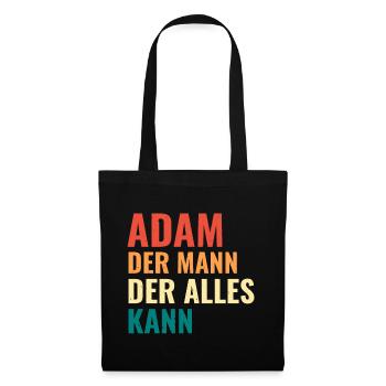 Adam Der Mann Der Alles Kann Vorname Adam - Stoffbeutel - Schwarz - Vorne