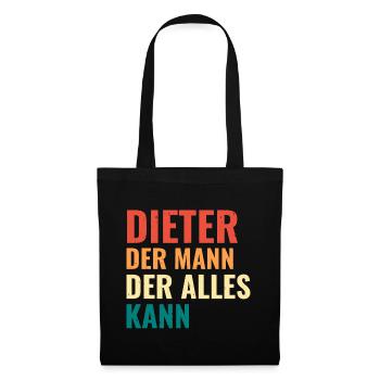 Dieter Der Mann Der Alles Kann Vorname Dieter - Stoffbeutel - Schwarz - Vorne